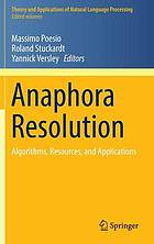 Anaphora resolution : algorithms, resources, and applications