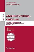 Advances in cryptology - CRYPTO 2015. Pt. 1.