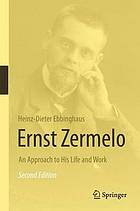 Ernst zermelo : an approach to his life and work
