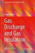 Gas discharge and gas insulation