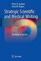 Strategic scientific and medical writing : the road to success