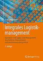 Integrales Logistikmanagement Operations und Supply Chain Management innerhalb des Unternehmens und unternehmensübergreifend