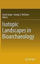 Isotopic landscapes in bioarchaeology
