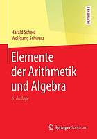 Elemente Der Arithmetik Und Algebra.