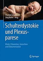 Schulterdystokie und Plexusparese : Klinik, Prävention, Gutachten und Dokumentation