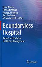 Boundaryless hospital : rethink and redefine health care management