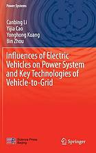 Influences of Electric Vehicles on Power System and Key Technologies of Vehicle-to-Grid