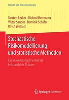 Stochastische Risikomodellierung und statistische Methoden ein anwendungsorientiertes Lehrbuch für Aktuare