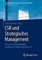 CSR und strategisches Management wie man mit Nachhaltigkeit langfristig im Wettbewerb gewinnt