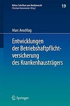 Entwicklungen der Betriebshaftpflichtversicherung des Krankenhausträgers