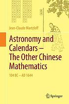 Astronomy and calendars -- the other Chinese mathematics : 104 BC-AD 1644