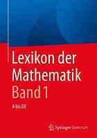 Lexikon der Mathematik in sechs Bänden Band 1 A bis Eif