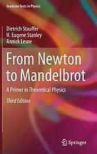 From Newton to Mandelbrot : a Primer in Theoretical Physics