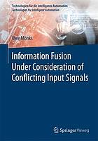 Information fusion under consideration of conflicting input signals