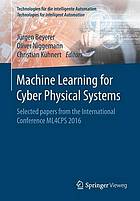 Machine Learning for Cyber Physical Systems : Selected papers from the International Conference ML4CPS 2016