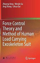 Force Control Theory and Method of Human Load Carrying Exoskeleton Suit