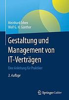 Gestaltung und Management von IT-Verträgen: Eine Anleitung für Praktiker.