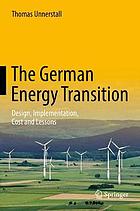 The German energy transition : design, implementation, cost and lessons