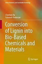 Conversion of lignin into bio-based chemicals and materials