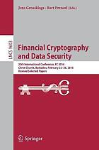 Financial Cryptography and Data Security : 20th International Conference, FC 2016, Christ Church, Barbados, February 22-26, 2016, Revised Selected Papers