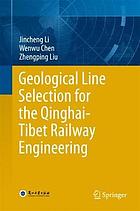 Geological line selection for the Qinghai-Tibet railway engineering