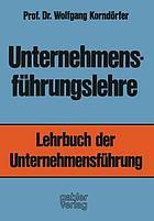 Unternehmensführungslehre : Lehrbuch der Unternehmensführung