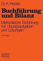 Buchführung und Bilanz : Methodische Einführung mit Übungsaufgaben und Lösungen