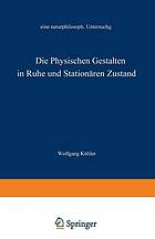 Die physischen Gestalten in Ruhe und im stationären Zustand : Eine naturphilosophische Untersuchung