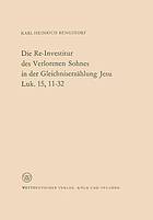 Die Re-Investitur des Verlorenen Sohnes in der Gleichniserzählung Jesu Luk. 15, 11-32