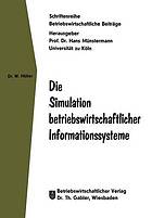 Die Simulation betriebswirtschaftlicher Informationssysteme