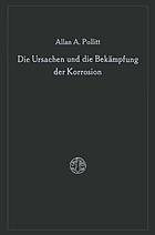 Die Ursachen und die Bekämpfung der Korrosion