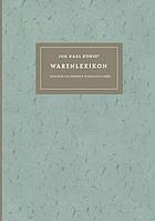 Joh. Karl Königs Warenlexikon für den Verkehr mit Drogen und Chemikalien : Mit Lateinischen, Deutschen, Englischen, Französischen Holländischen und Dänischen Bezeichnungen