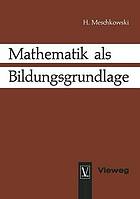 Mathematik als Bildungsgrundlage