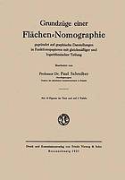 Grundzüge einer flächen-nomographie; gegründet auf graphische darstellungen in funktionspapieren mit gleichmässinger und logarithmischer teilung ...