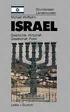 Israel : Grundwissen-Lñderkunde Geschichte ʺ Politik ʺ Gesellschaft ʺ Wirtschaft