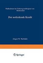 Der notleidende Kredit : Maßnahmen bei Zahlungsunfähigkeit von Bankkunden