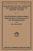 Die Schüttelerscheinungen elektrischer Lokomotiven mit Kurbelantrieb