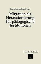 Migration als Herausforderung für pädagogische Institutionen