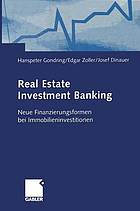 Real Estate Investment Banking Neue Finanzierungsformen bei Immobilieninvestitionen