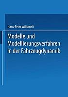 Modelle und Modellierungsverfahren in der Fahrzeugdynamik