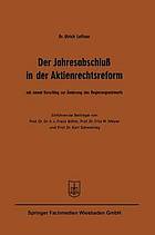 Der Jahresabschluß in der Aktienrechtsreform : Mit einem Vorschlag zur Änderung des Regierungsentwurfs