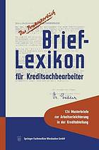 Brief-Lexikon für Kreditsachbearbeiter : Ein Handbuch für die bankmäßige Kreditbearbeitung