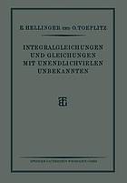 Integralgleichungen und Gleichungen mit Unendlichvielen Unbekannten : Sonderausgabe aus der Encyklopd̃ie der Mathematischen Wissenschaften