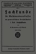 Fachkunde für Maschinenbauerklassen an gewerblichen Berufsschulen : I. Teil: Rohstoffkunde