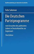 Die Deutschen Parteiprogramme : Vom Erwachen des Politischen Lebens in Deutschland bis zur Gegenwart