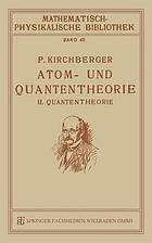 Atom- und Quantentheorie : II. Quantentheorie