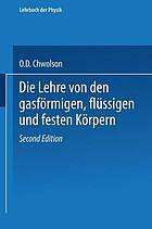 Die Lehre von den gasfr̲migen, flüssigen und festen Kr̲pern