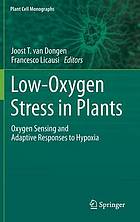 Low-oxygen stress in plants : oxygen sensing and adaptive responses to hypoxia