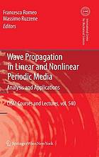 Wave propagation in linear and nonlinear periodic media : analysis and applications