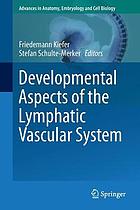 Developmental aspects of the lymphatic vascular system